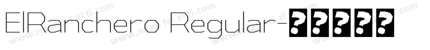 ElRanchero Regular字体转换